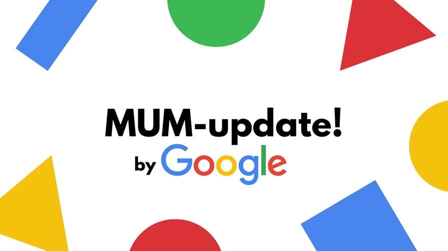 Google’s nieuwe algoritme-update (MUM) 1000X beter dan voorganger! 7 MUM-update