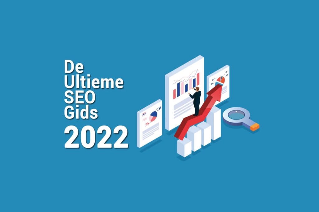 SEO 2022? Dit is de ultieme gids 6 Ultieme seo-gids 2022